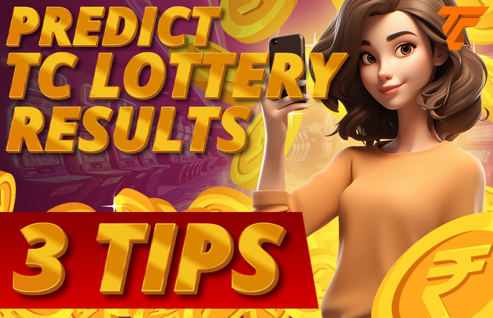 Predict TC Lottery Results: 3 Tips